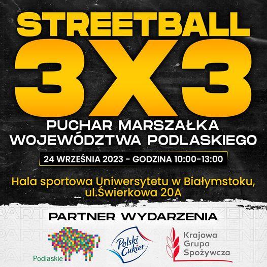 Artykuł na temat: Turniej Koszykówki 3 x 3 o Puchar Marszałka Województwa Podlaskiego dr Artura Kosickiego