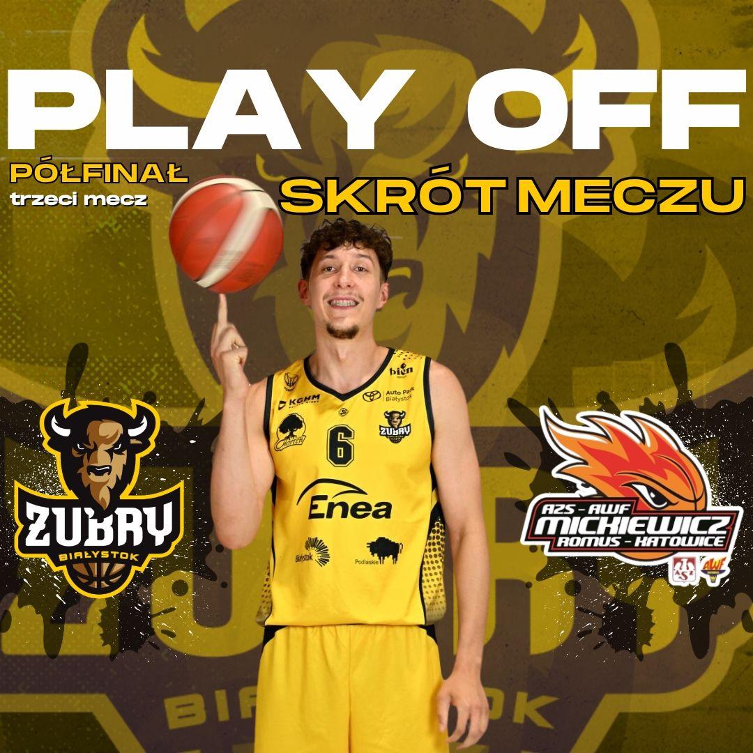 Artykuł na temat: 14.05.2025, godz.19:54! [AWANS 1 LIGA] Żubry Chorten Białystok vs AZS AWF Mickiewicz Romus Katowice 72:67
